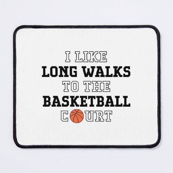 Item preview, I Like Long Walks to the Basketball Court Quote Design designed and sold by Merch by Das Design Studio.