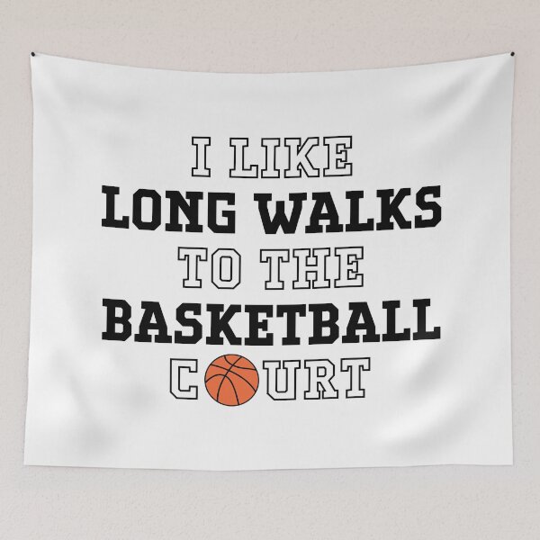 Item preview, I Like Long Walks to the Basketball Court Quote Design designed and sold by Merch by Das Design Studio.