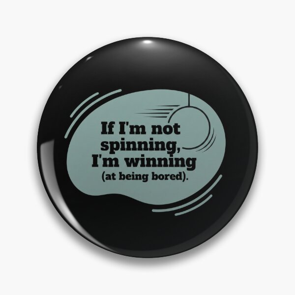Item preview, If I'm not spinning, I'm not winning designed and sold by SocialStaticz.