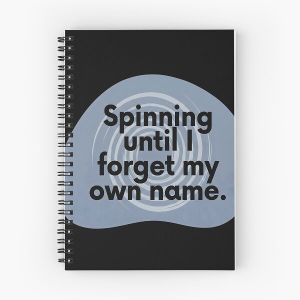 Item preview, Spinning until I forget my own name designed and sold by SocialStaticz.