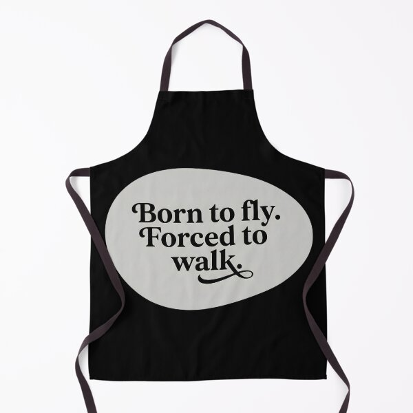 Item preview, Born to fly. Forced to walk designed and sold by SocialStaticz.