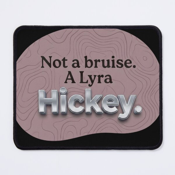 Item preview, Not a bruise. A lyra hickey designed and sold by SocialStaticz.