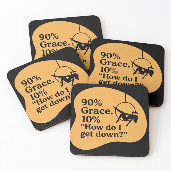 Item preview, 90% Grace, 10% How do I get down? designed and sold by SocialStaticz.