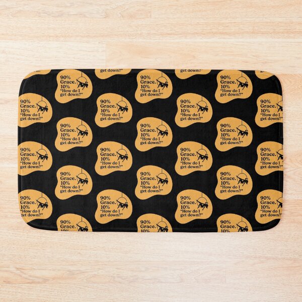 Item preview, 90% Grace, 10% How do I get down? designed and sold by SocialStaticz.