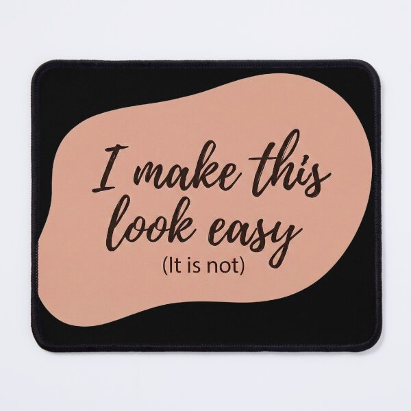 Item preview, I  make this look easy designed and sold by SocialStaticz.