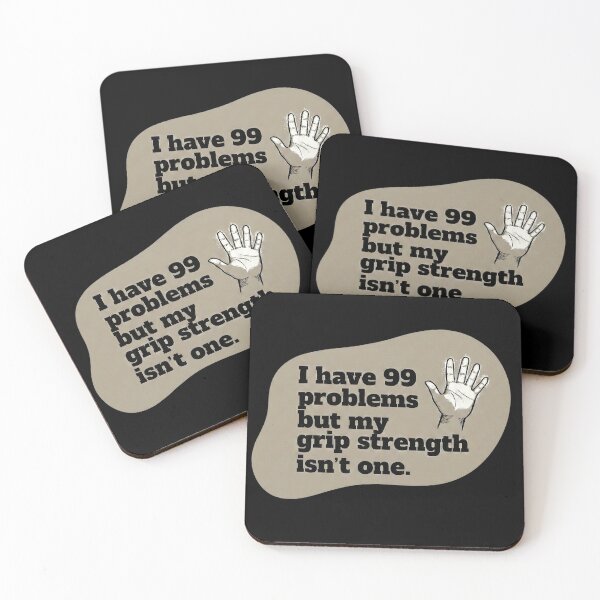 Item preview, I have 99 problems but my grip strength isn't one designed and sold by SocialStaticz.