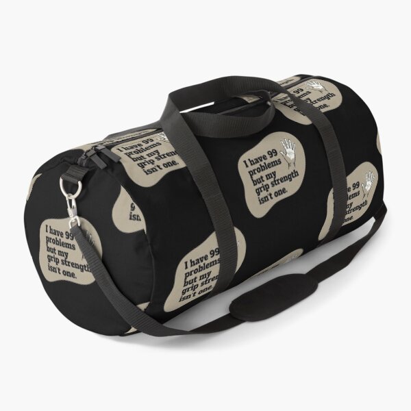 Item preview, I have 99 problems but my grip strength isn't one designed and sold by SocialStaticz.