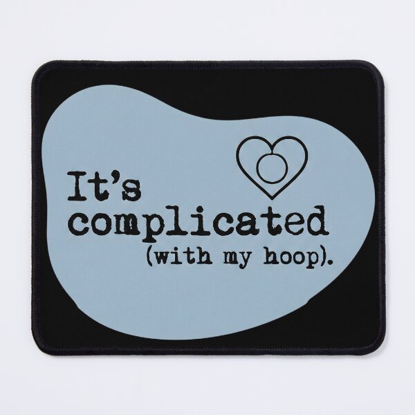 Item preview, It's complicated with my hoop designed and sold by SocialStaticz.