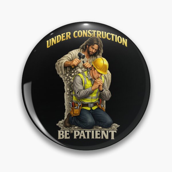 Item preview, Under Construction Be Patient – Christian Faith Jesus Builder Inspirational Art designed and sold by Alpha Omega Shop.