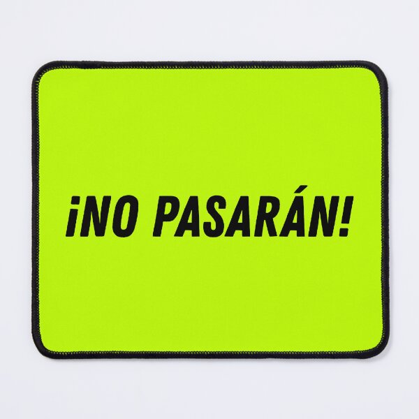 Item preview, ¡No pasarán! (black text) designed and sold by mimsythe1st.