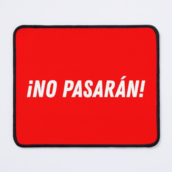 Item preview, ¡No pasarán! (white text) designed and sold by mimsythe1st.