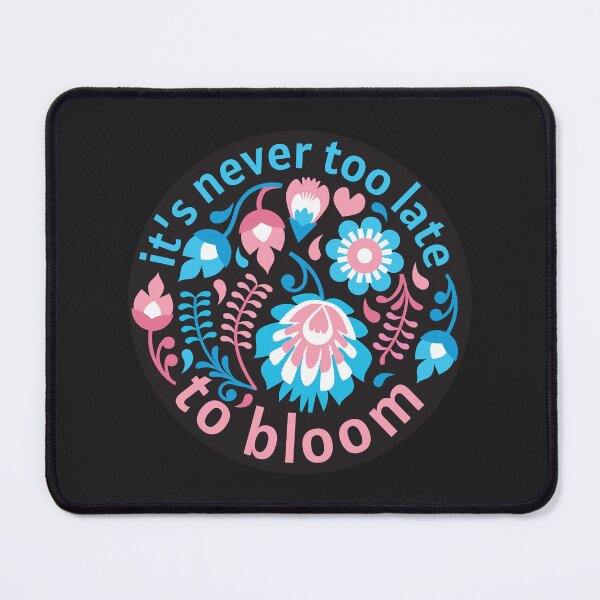 Item preview, It's Never too Late to Bloom – Trans - Latebloomer LGBTQ Pride designed and sold by thecrownarts.