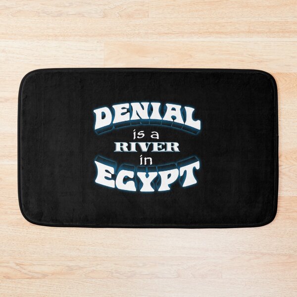 Item preview, Denial Is A River In Egypt Pun designed and sold by dxfbpjfqj69.