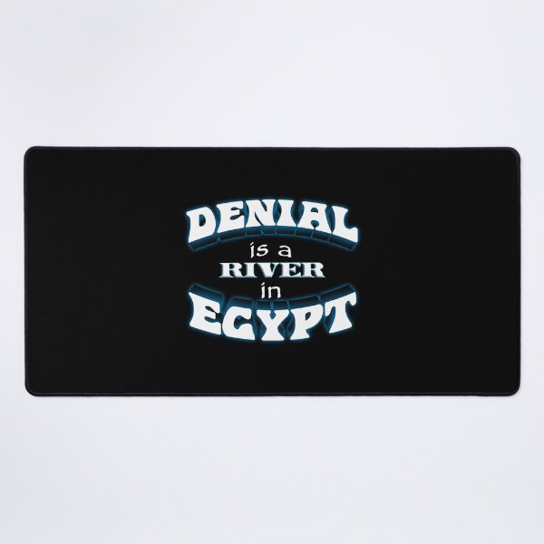 Item preview, Denial Is A River In Egypt Pun designed and sold by dxfbpjfqj69.