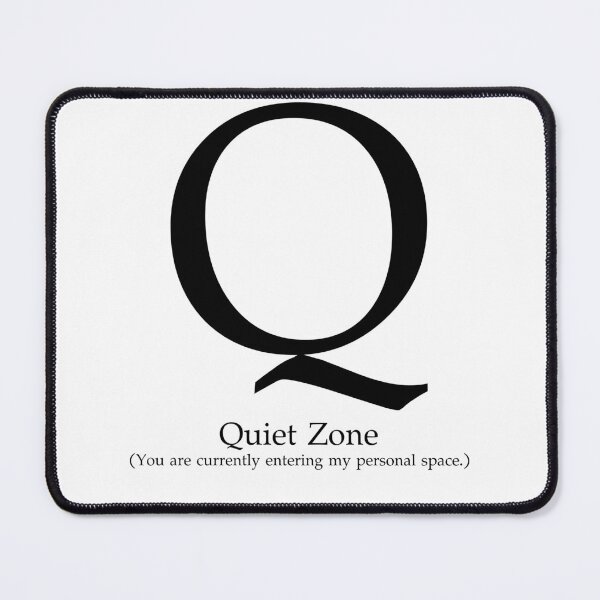 Item preview, Letter Q Quiet Zone Personal Space designed and sold by AVO-SOURCE.