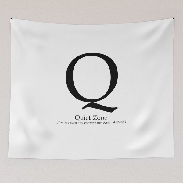 Item preview, Letter Q Quiet Zone Personal Space designed and sold by AVO-SOURCE.