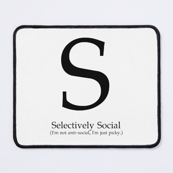 Item preview, Letter S Selectively Social Picky designed and sold by AVO-SOURCE.