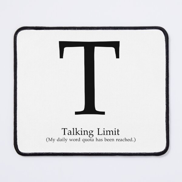 Item preview, Letter T Talking Limit Word Quota designed and sold by AVO-SOURCE.
