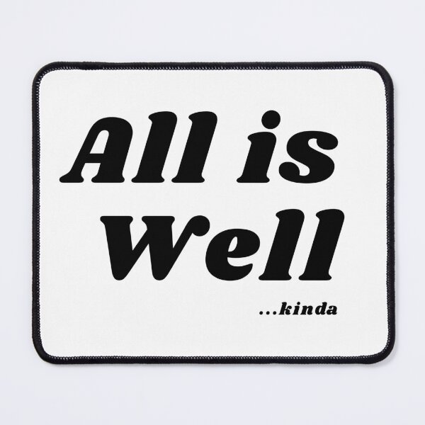 Item preview, All Is Well...Kinda designed and sold by Stick People Designs.