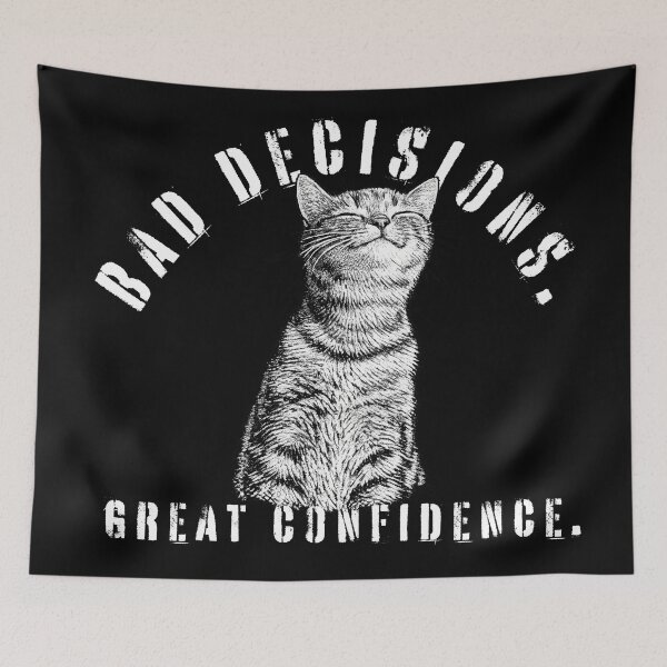 Item preview, Bad Decisions Great Confidence Cat Illustration Statement designed and sold by CreareAT.