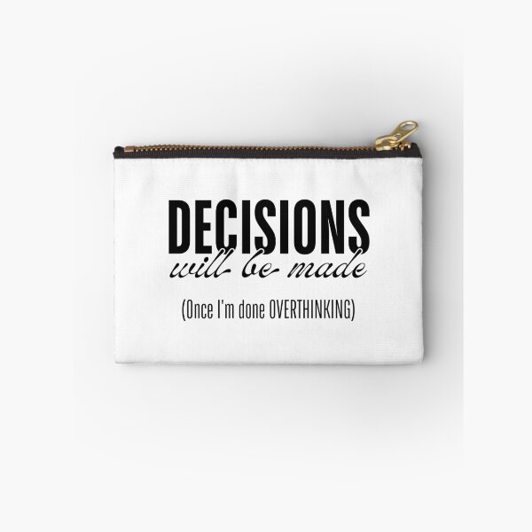 Item preview, Decisions Will Be Made - Once I’m Done Overthinking designed and sold by ObsidianDaz.