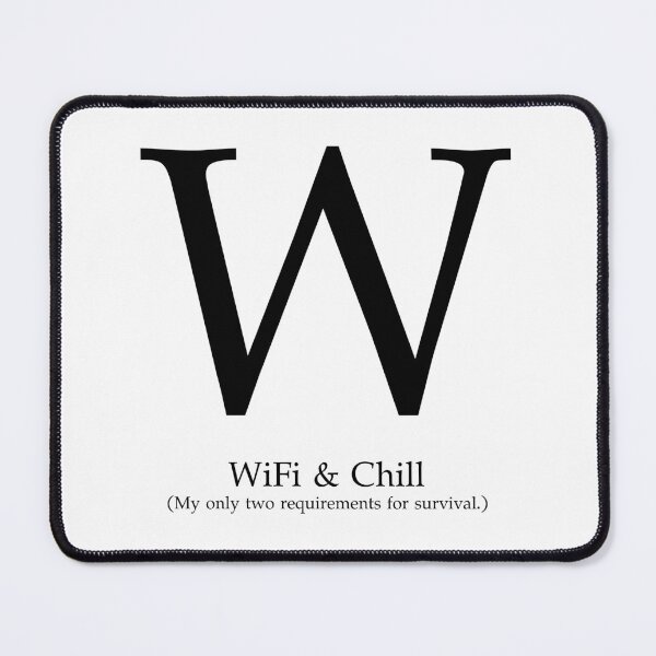 Item preview, Letter W WiFi and Chill Survival designed and sold by AVO-SOURCE.