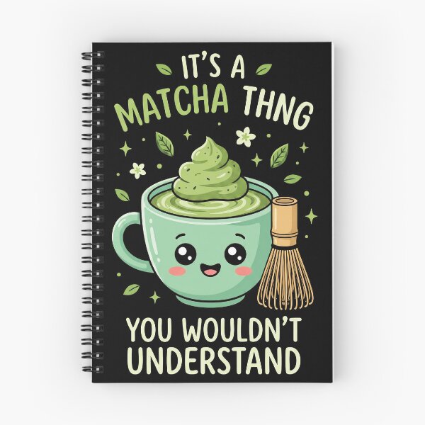 Item preview, It's A Matcha Thing You Wouldnt Understand designed and sold by AdyKurniawan.