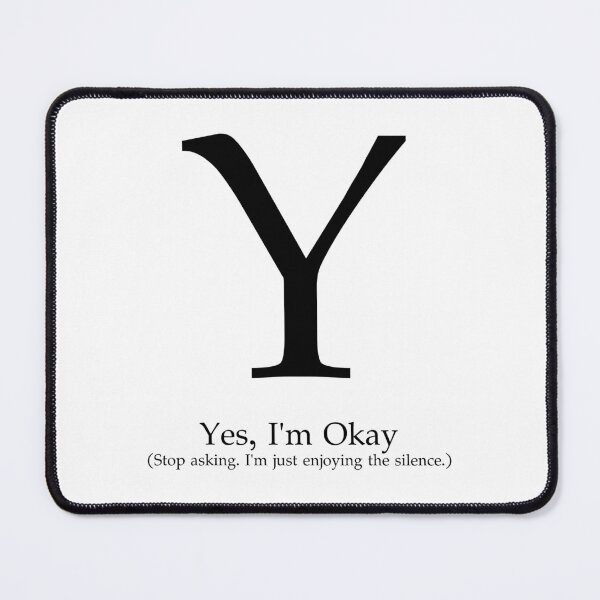 Item preview, Letter Y Yes I am Okay designed and sold by AVO-SOURCE.