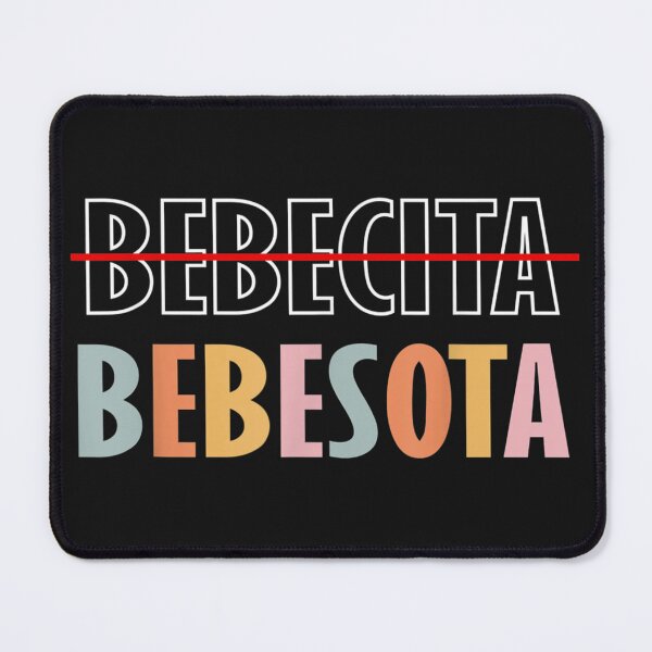 Item preview, Tu No Eres Bebecita To Eres Bebesota  designed and sold by UllrichWeldon.