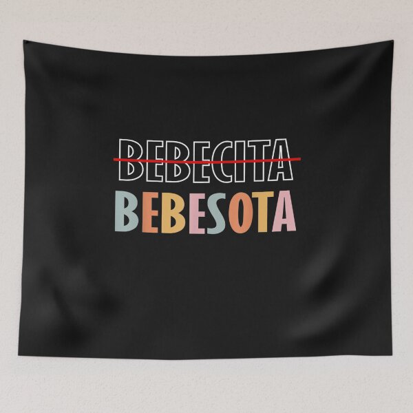 Item preview, Tu No Eres Bebecita To Eres Bebesota  designed and sold by UllrichWeldon.