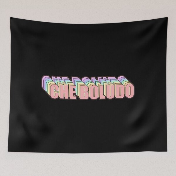 Item preview, Che Boludo Argentina Slang designed and sold by jdtrzliah16.