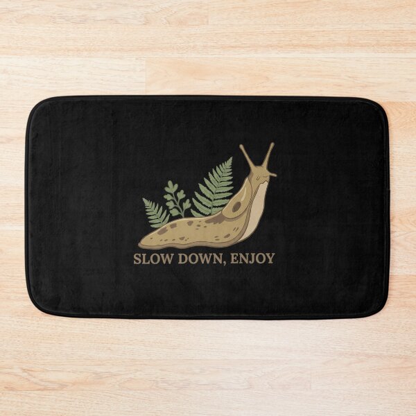 Item preview, Slow Down Enjoy Banana Slug designed and sold by jdtrzliah16.