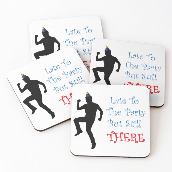 Item preview, Late to the party designed and sold by pavledesigns.