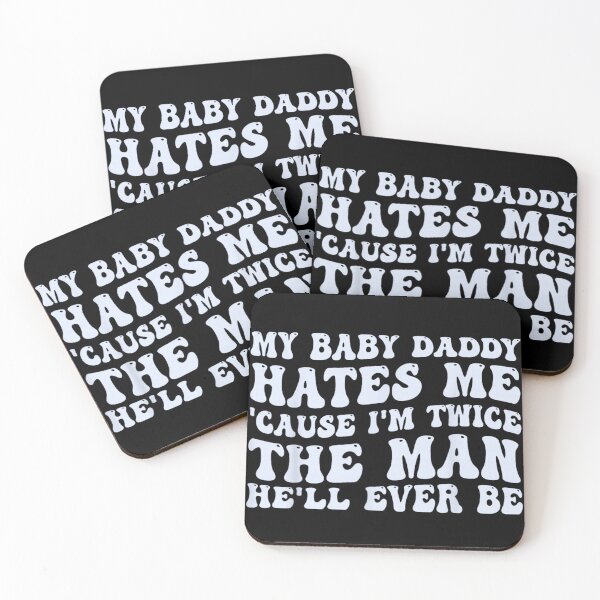 Item preview, My Baby Daddy Hates Me Cause I’m Twice The Man Quote designed and sold by NgumohaLanke.