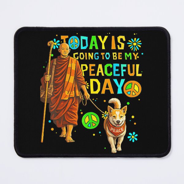 Item preview, Today Is My Peaceful Day Monks And Aloka The Peace Dog designed and sold by Arens ★★★★★.