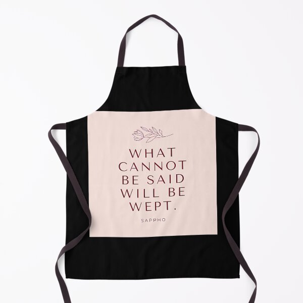 Item preview, Sappho What Cannot Be Said Will Be Wept designed and sold by jdtrzliah16.