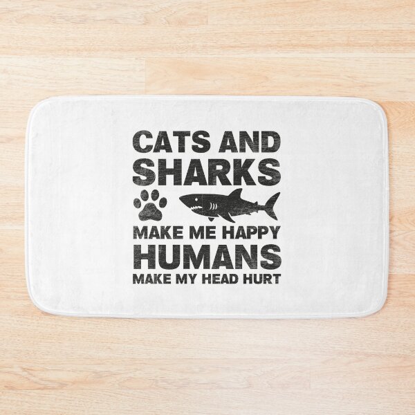 Item preview, Cats and Sharks Make Me Happy Humans Make My Head Hurt designed and sold by NQArtist.