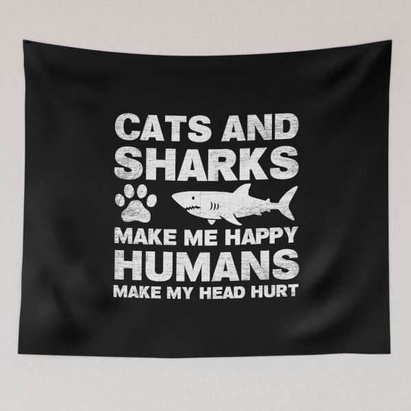Item preview, Cats and Sharks Make Me Happy Humans Make My Head Hurt designed and sold by NQArtist.