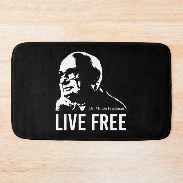 Item preview,  Milton Friedman - Live Free designed and sold by Nabil  Nasr.