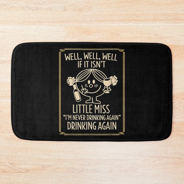 Item preview, Little Miss I'm Never Drinking Again Drinking Again Funny Parody Quote designed and sold by MiteKangerin.