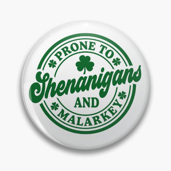 Item preview, Prone to Shenanigans and Malarkey designed and sold by CartoonGang.