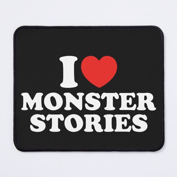 Item preview, I Love Monster Stories designed and sold by shitpostee.