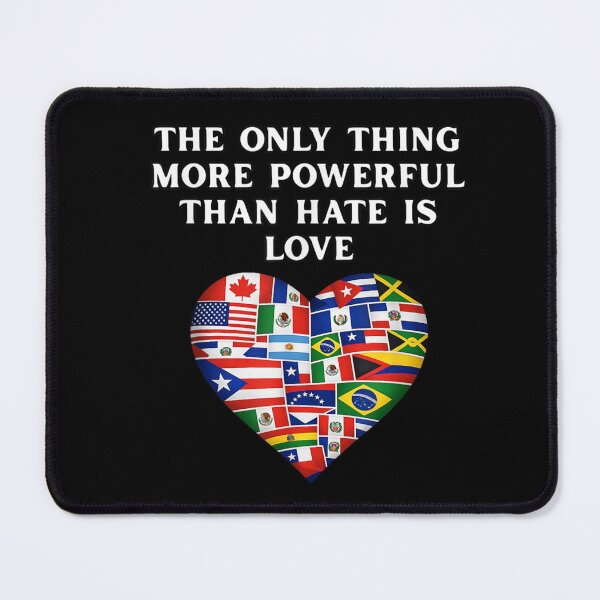 Item preview, The Only Thing More Powerful Than Hate Is Love Unity Heart Flag designed and sold by MiteKangerin.
