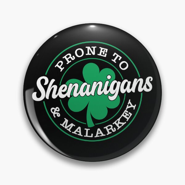Item preview, Prone to Shenanigans and Malarkey designed and sold by CartoonGang.