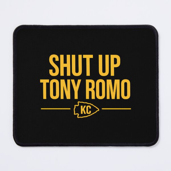 Item preview, Shut Up Tony Romo Kc designed and sold by MadMaxStore.