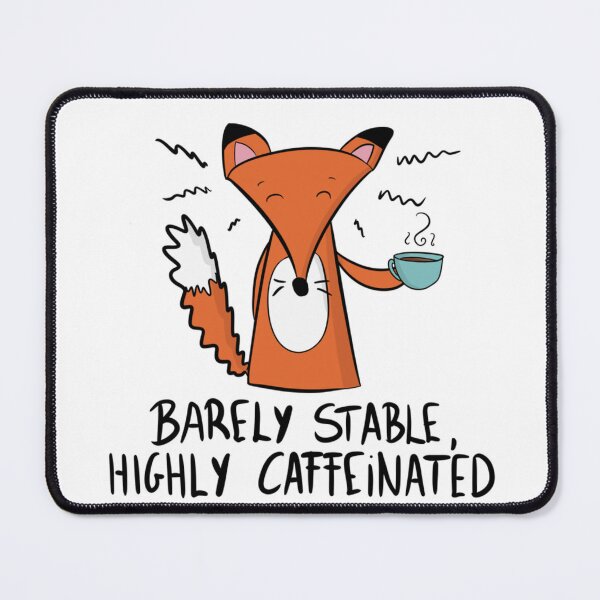 Item preview, Barely Stable Highly Caffeinated Funny Fox Coffee Lover designed and sold by DesignFreakArt.
