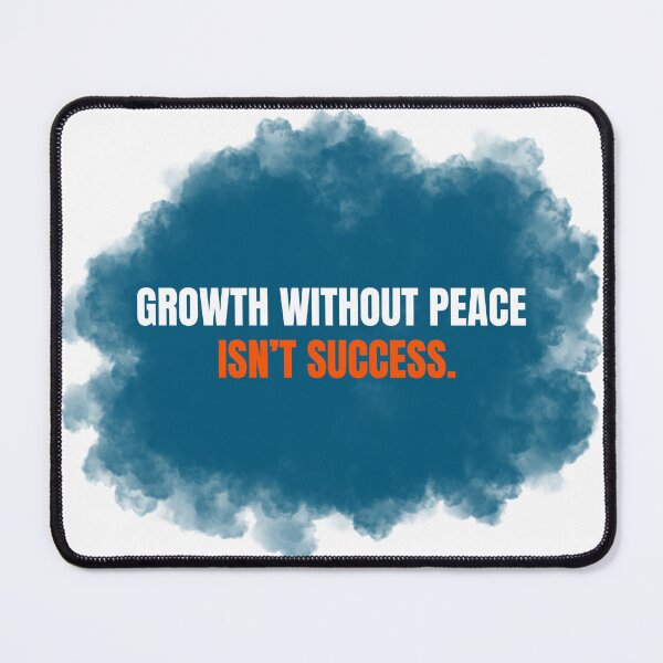 Item preview, Growth Without Peace Isn’t Success designed and sold by Thinkora.
