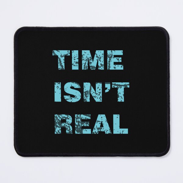 Item preview, Time Is Not Real Glitch designed and sold by gavcwglts66.