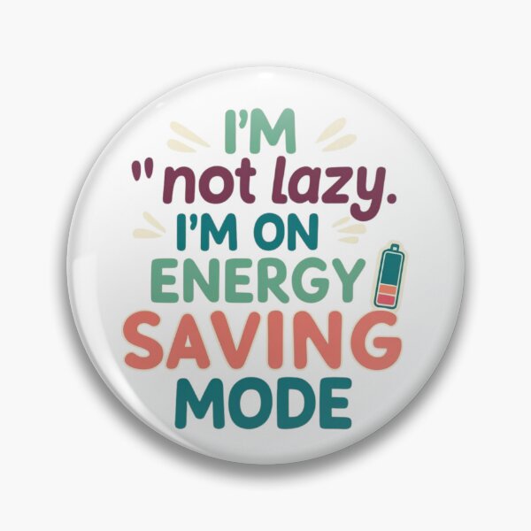 Item preview, Copy of Energy Saving Mode Funny Quote | Lazy Humor Typography designed and sold by Pavero.
