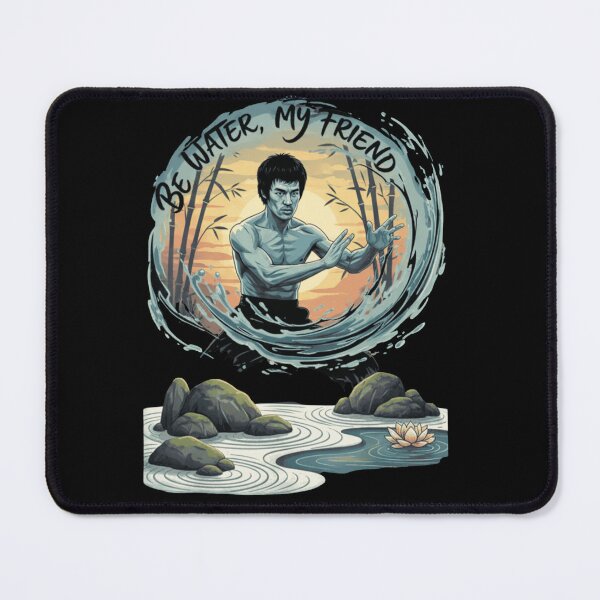 Item preview, Be water my friend designed and sold by whatthefoxsays.